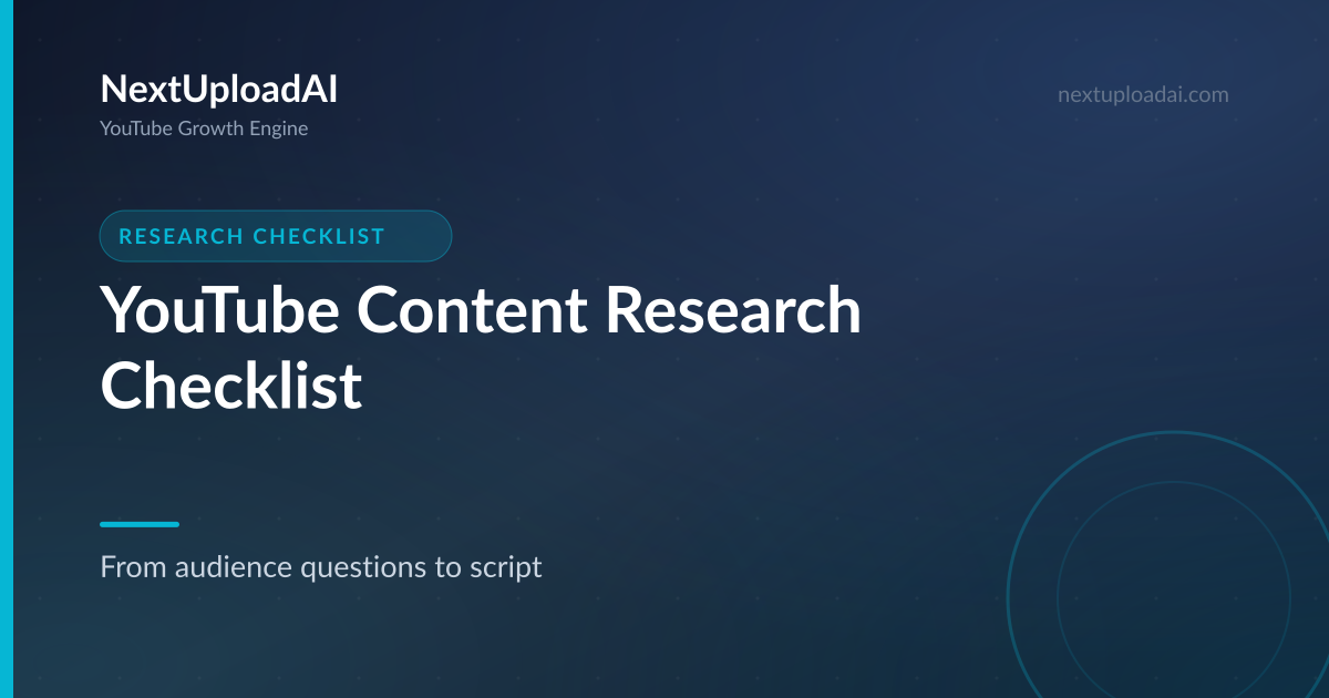 The YouTube Content Research Checklist: From Questions to Script